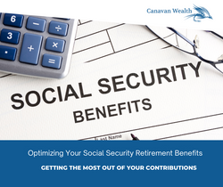 Optimizing Your Social Security Retirement Benefits