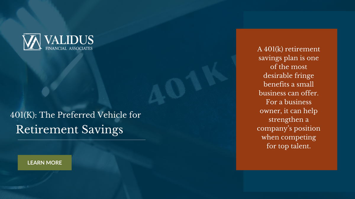 401(K)  The Preferred Vehicle for Retirement Savings