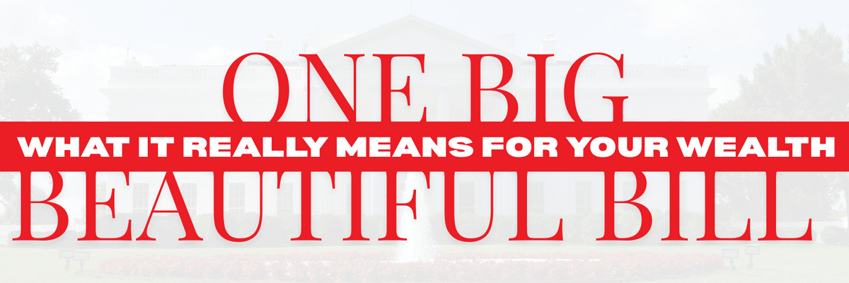 Breaking Down the One Big Beautiful Bill: What It Really Means for Your Wealth and the U.S. Economy