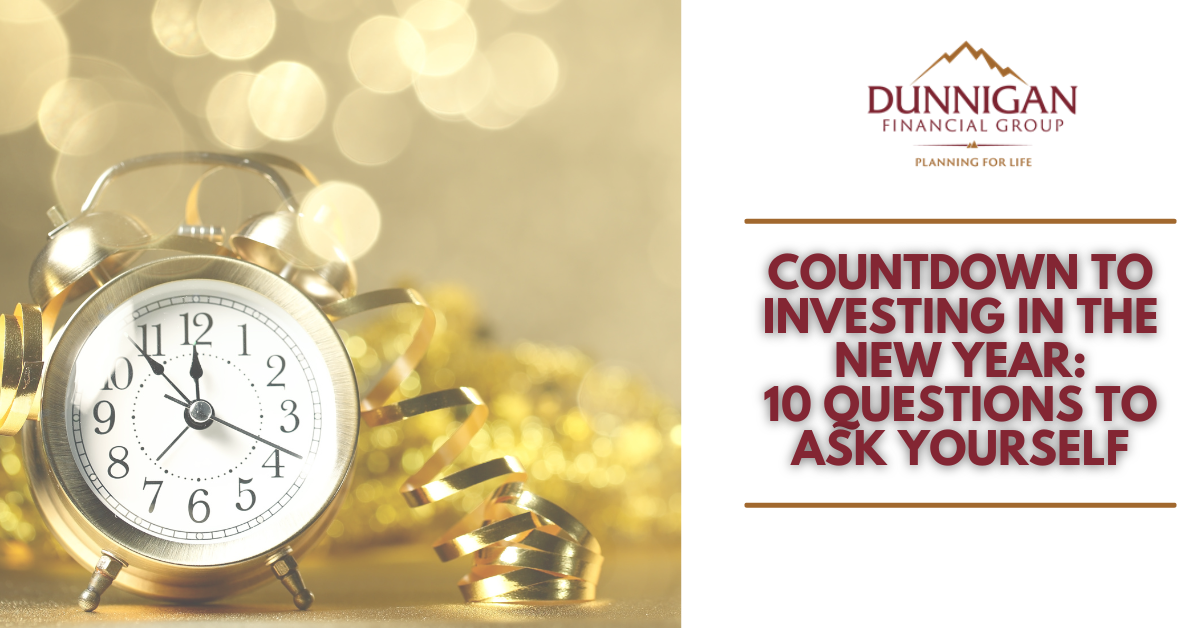 Countdown To Investing in the New Year: 10 Questions To Ask Yourself