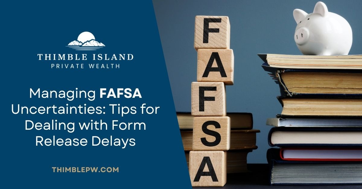 Managing FAFSA Uncertainties: Tips for Dealing with Form Release Delays