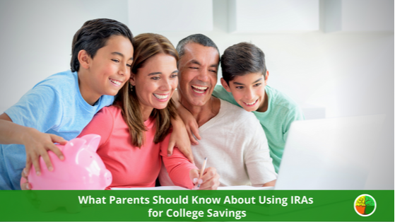 What Parents Should Know About Using IRAs for College Savings