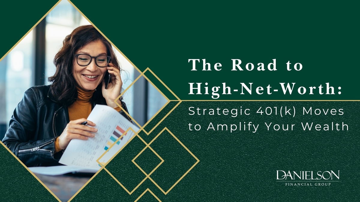 The Road to High-Net-Worth: Strategic 401(k) Moves to Amplify Your Wealth
