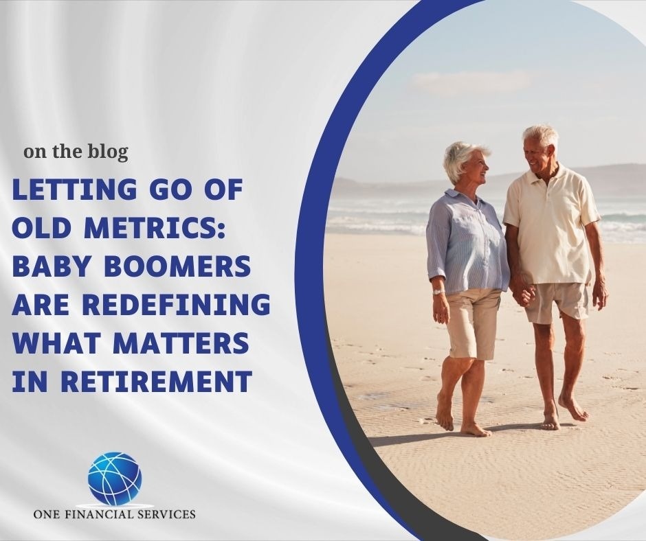 Letting Go of Old Metrics: Baby Boomers Are Redefining What Matters in Retirement