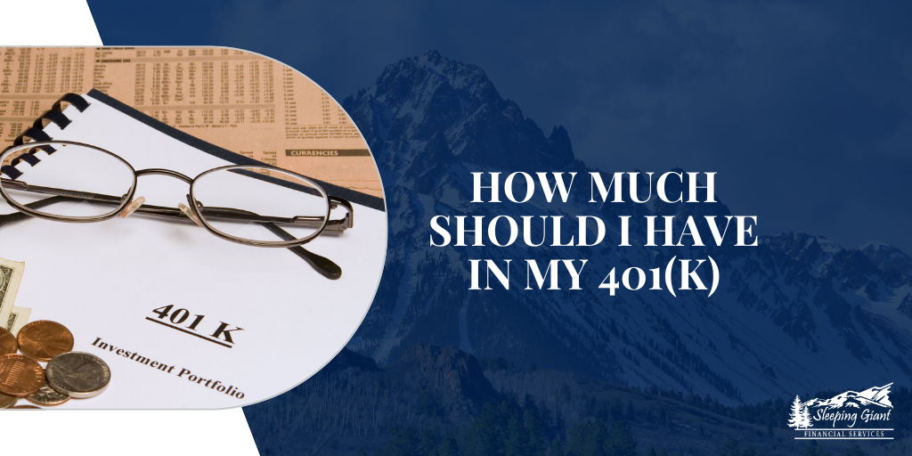 How Much Should I Have in My 401(k)?