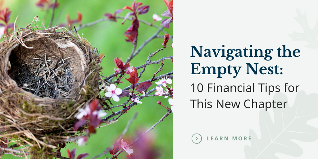 Navigating the Empty Nest: 10 Financial Tips for This New Chapter