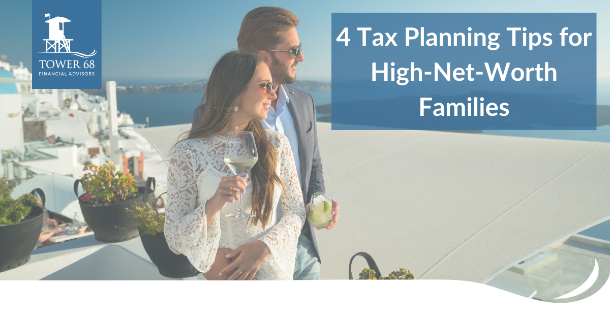 4 Tax Planning Tips for High-Net-Worth Families