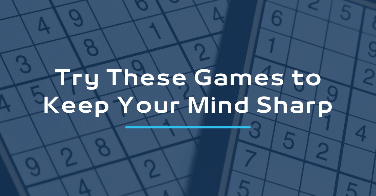 Try These Games to Keep Your Mind Sharp
