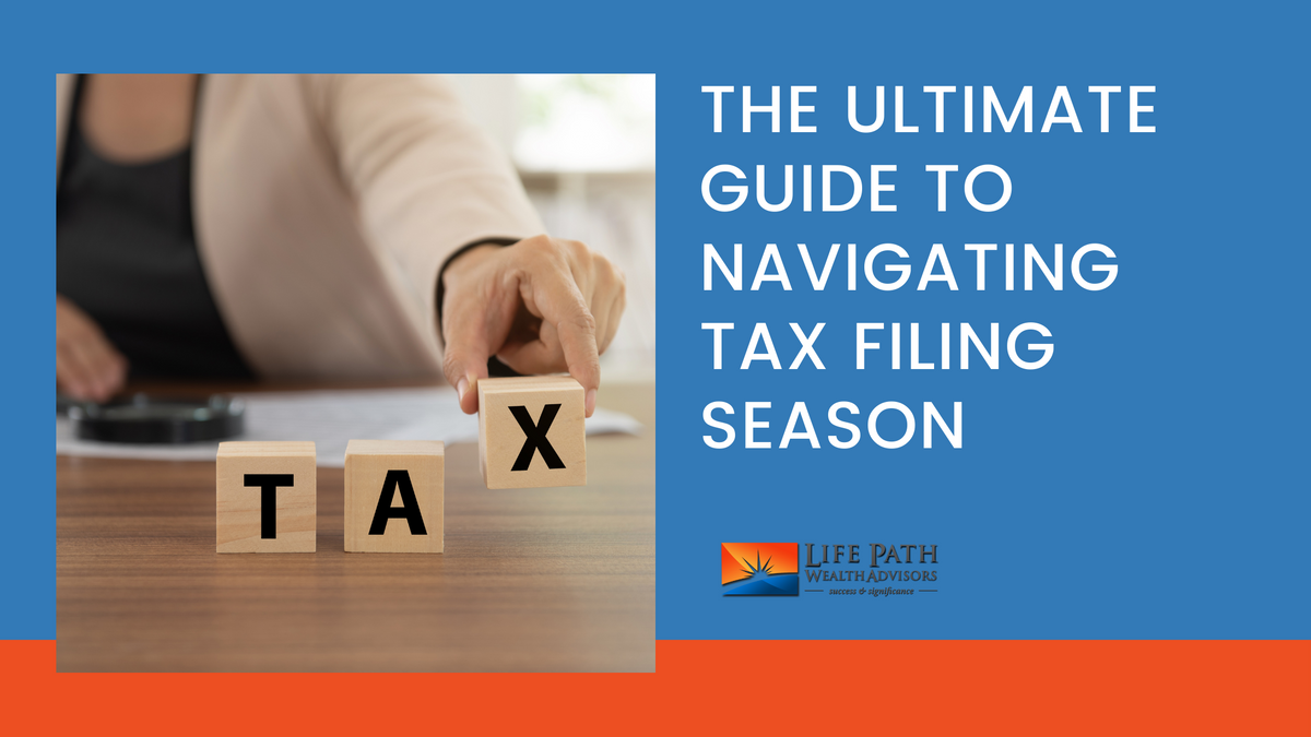 The Ultimate Guide to Navigating Tax Filing Season