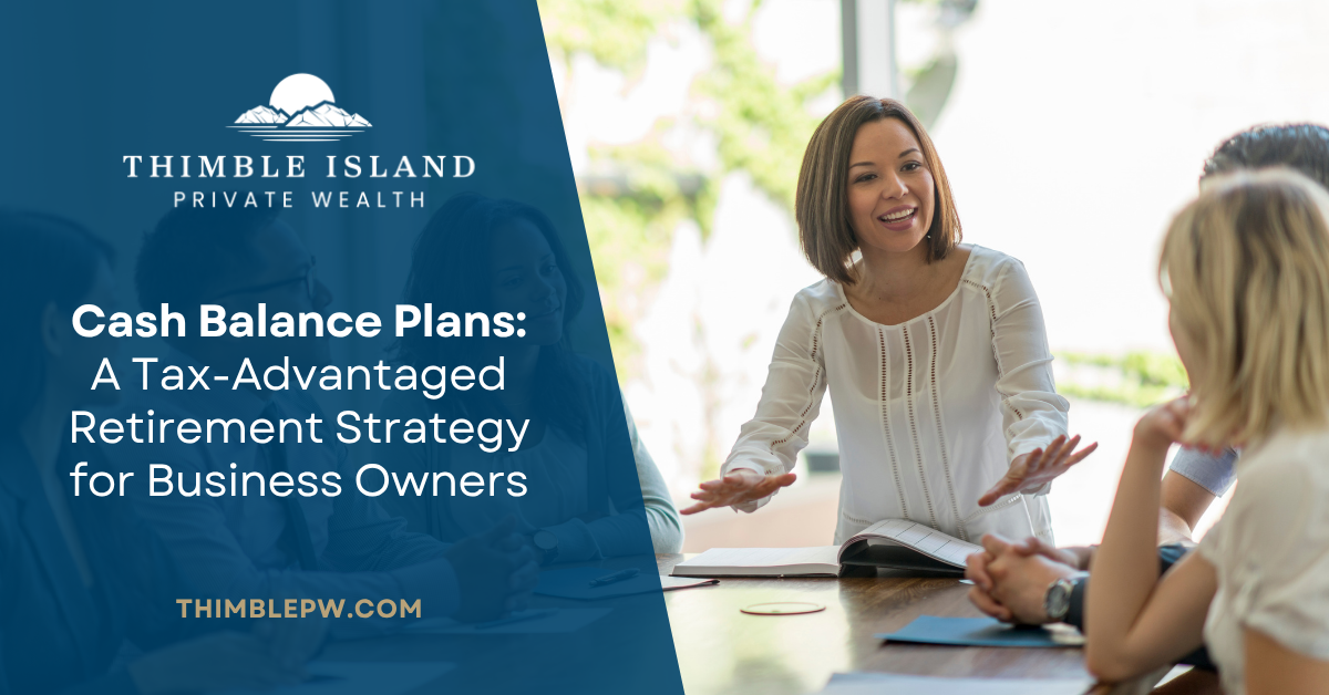 Cash Balance Plans: A Tax-Advantaged Retirement Strategy for Business Owners