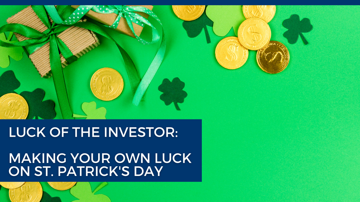 Luck of the Investor: Making Your Own Luck on St. Patrick's Day