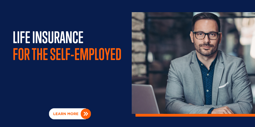 Life Insurance for the Self-Employed