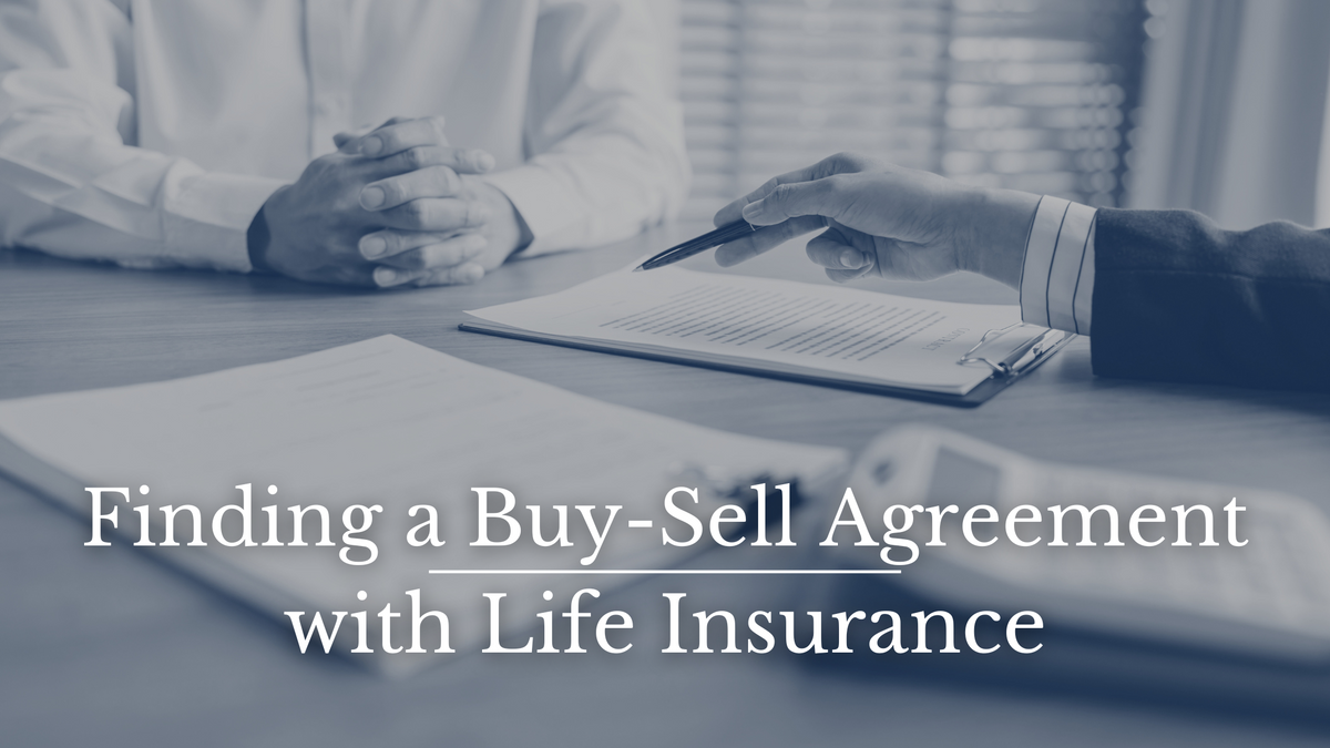 Funding a Buy-Sell Agreement with Life Insurance