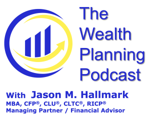 The Wealth Planning Podcast - Ep. 1 - The Importance of Planning