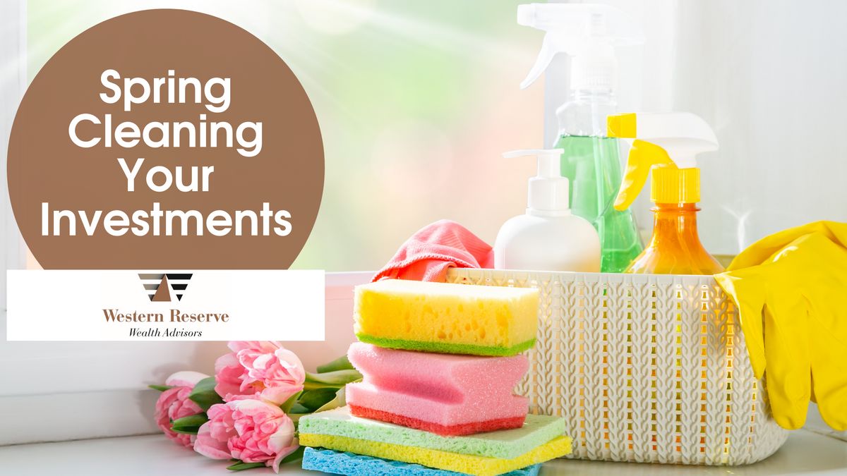 Spring Cleaning Your Investments