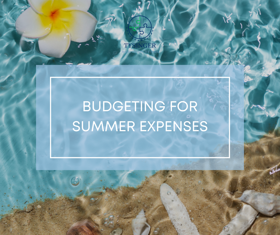 Budgeting for Summer Expenses