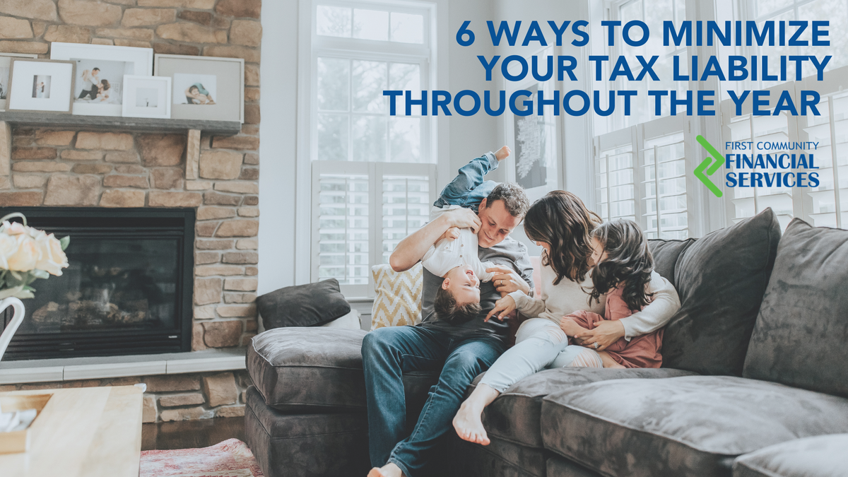 6 Ways to Minimize Your Tax Liability Throughout the Year