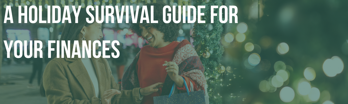 A Holiday Survival Guide for Your Finances