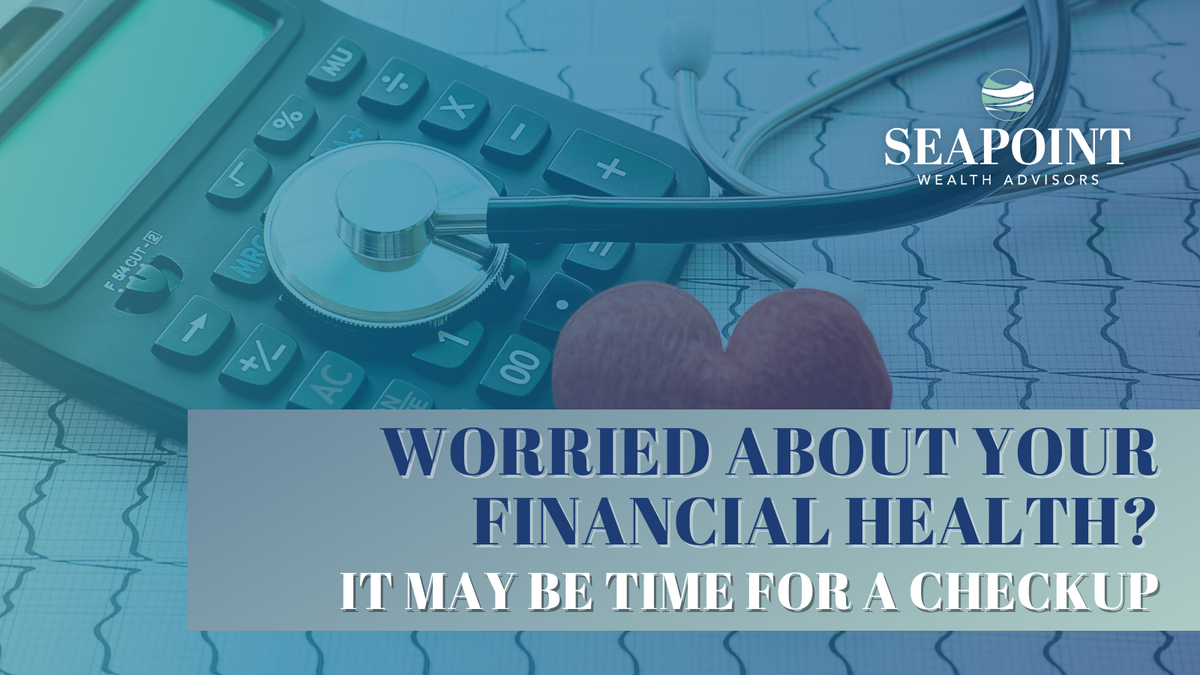 Worried About Your Financial Health? It May Be Time For A Checkup