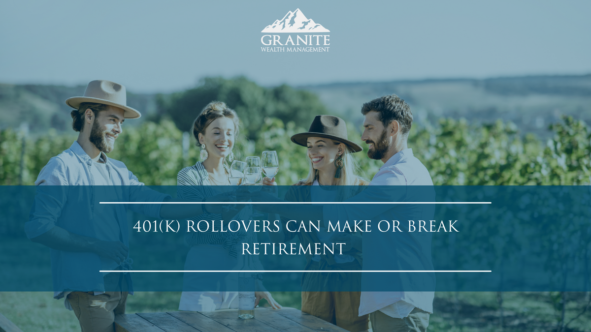 401(k) Rollovers Can Make or Break Retirement