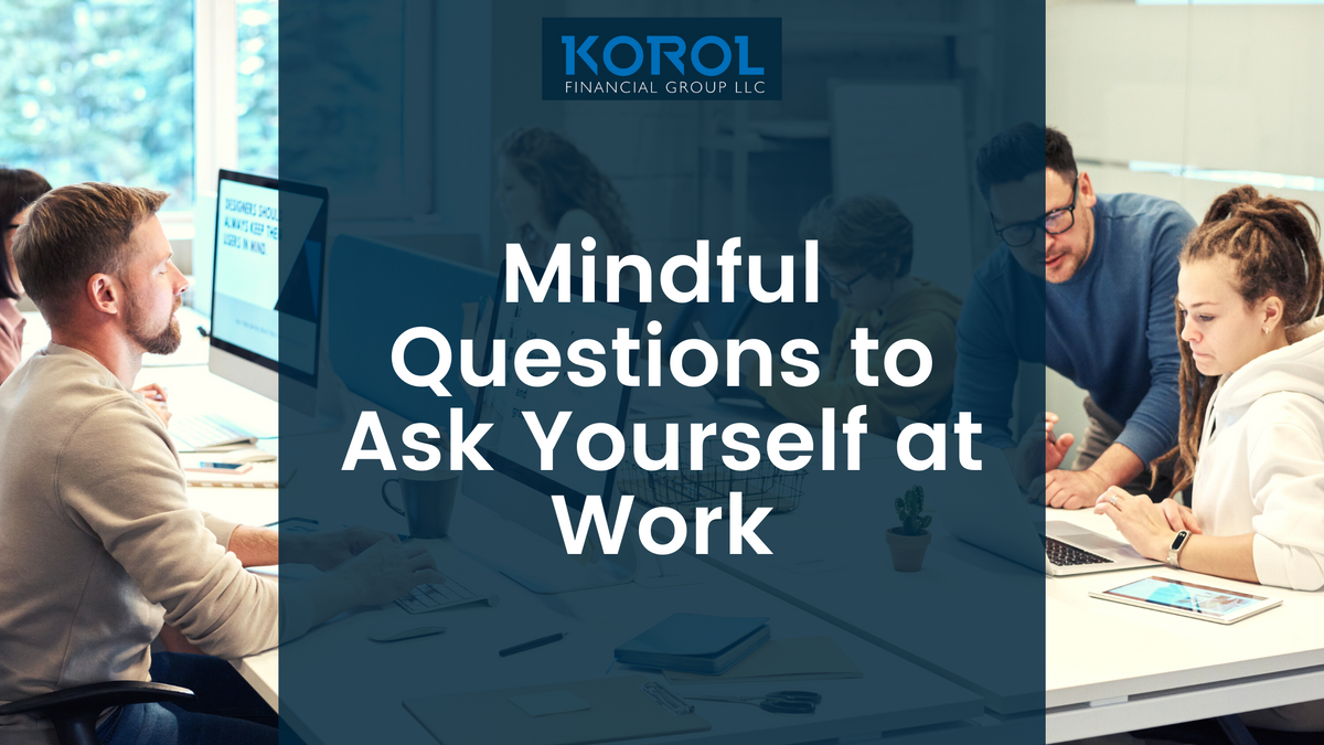 Mindful Questions to Ask Yourself at Work