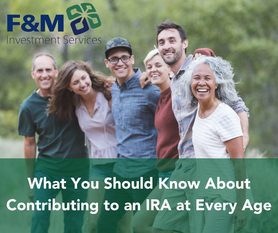 What You Should Know About Contributing to an IRA at Every Age
