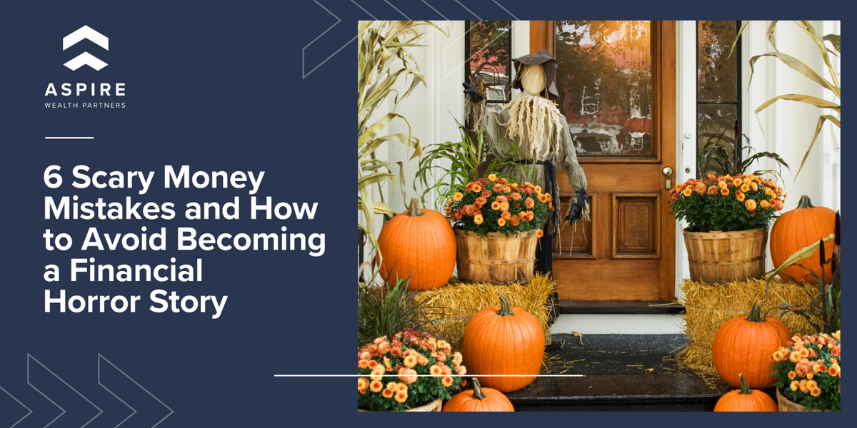 6 Scary Money Mistakes and How to Avoid Becoming a Financial Horror Story