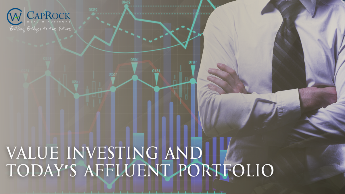 Value Investing and Today’s Affluent Portfolio