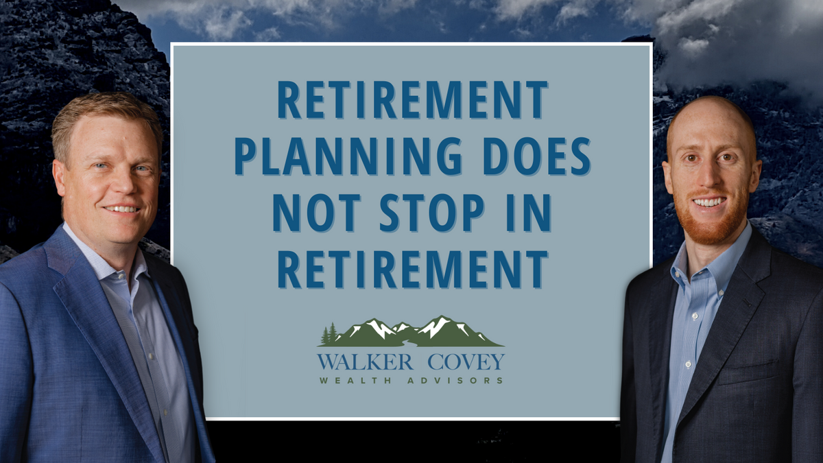 Retirement Planning Does Not Stop in Retirement