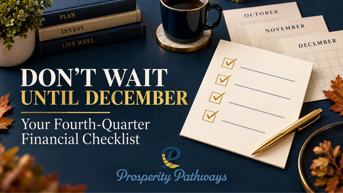 Don’t Wait Until December: Your Fourth-Quarter Financial Checklist