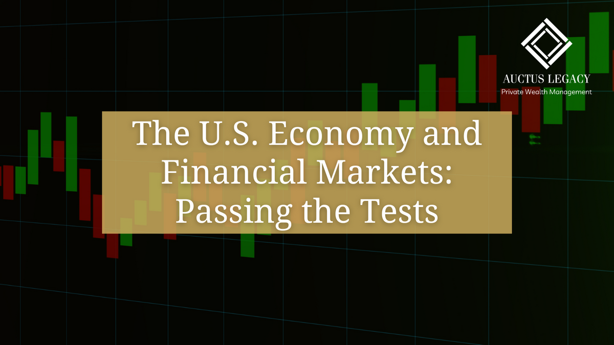 The U.S. Economy and Financial Markets: Passing the Tests