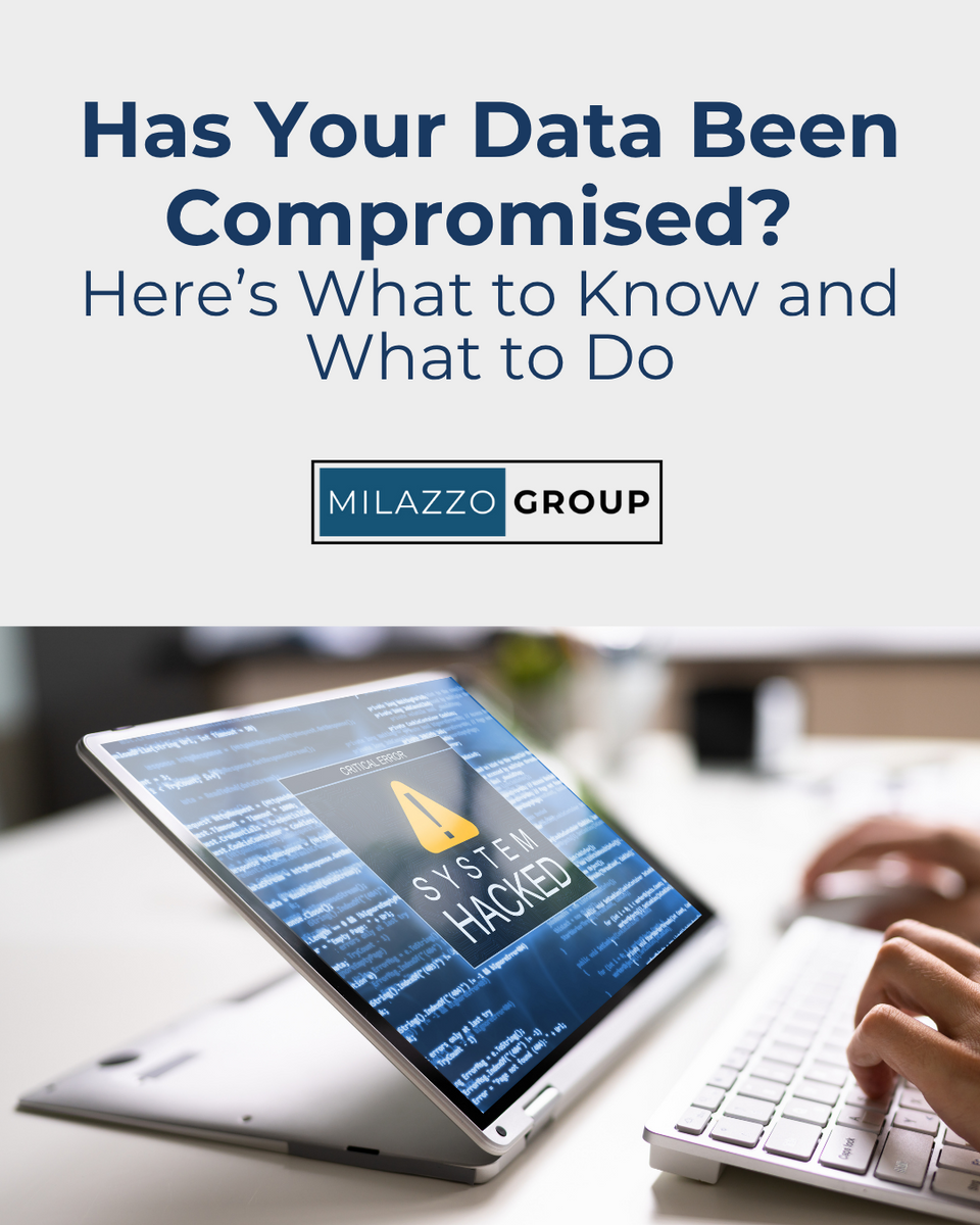 Has Your Data Been Compromised? Here’s What to Know and What to Do
