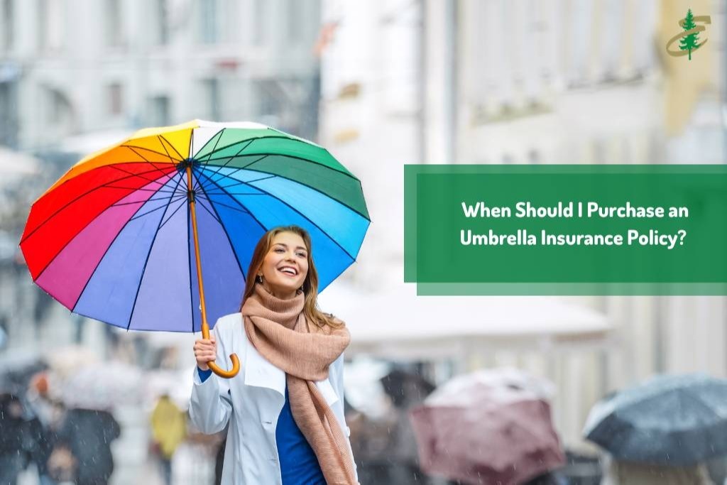 Making Informed Choices: When to Get a Personal Umbrella Insurance Policy
