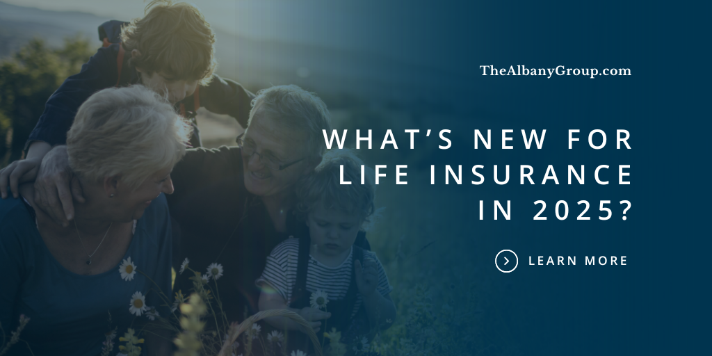What’s New for Life Insurance in 2025?