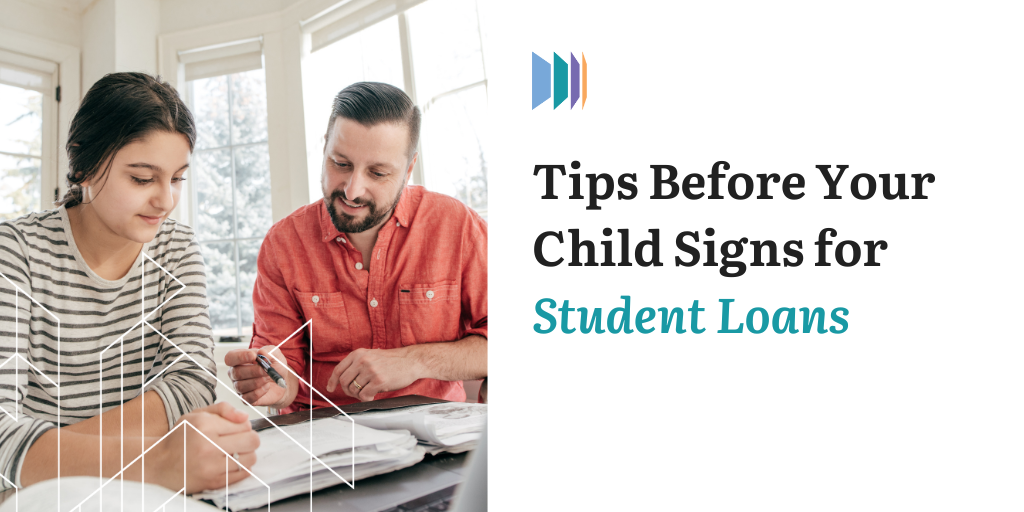 Tips Before Your Child Signs for Student Loans