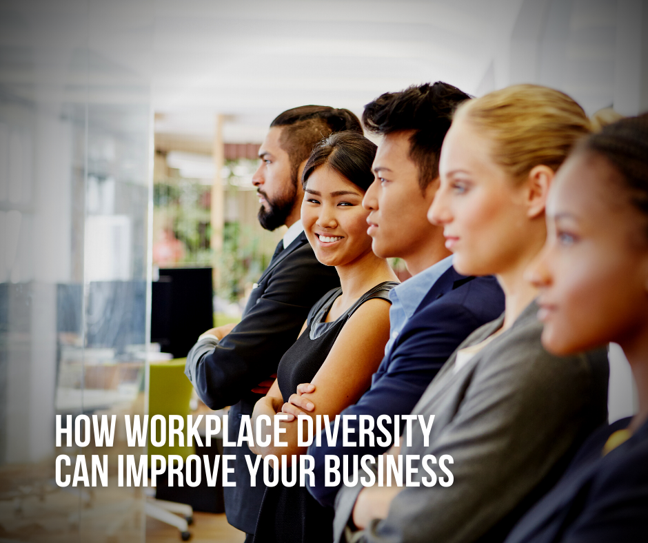 How Workplace Diversity Can Improve Your Business