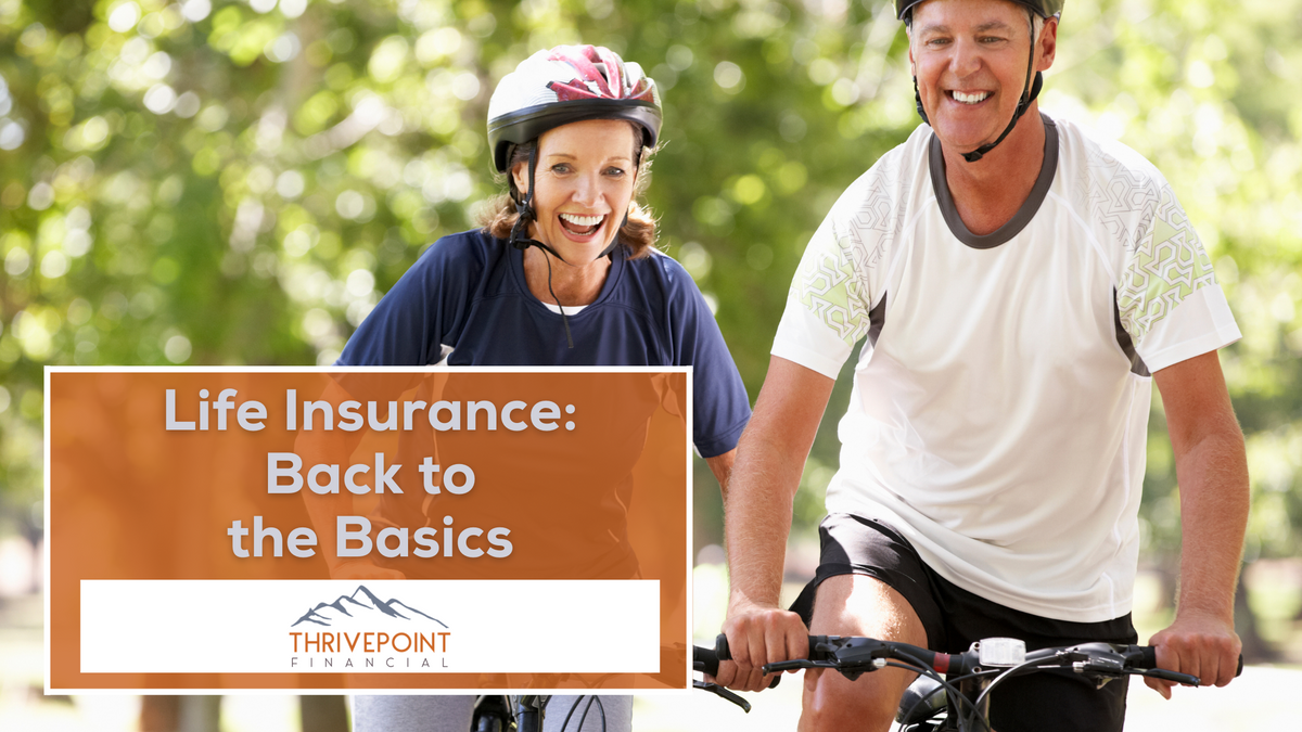 Life Insurance: Back to the Basics