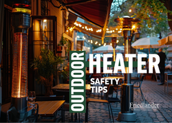 Outdoor Heaters - Safety Tips