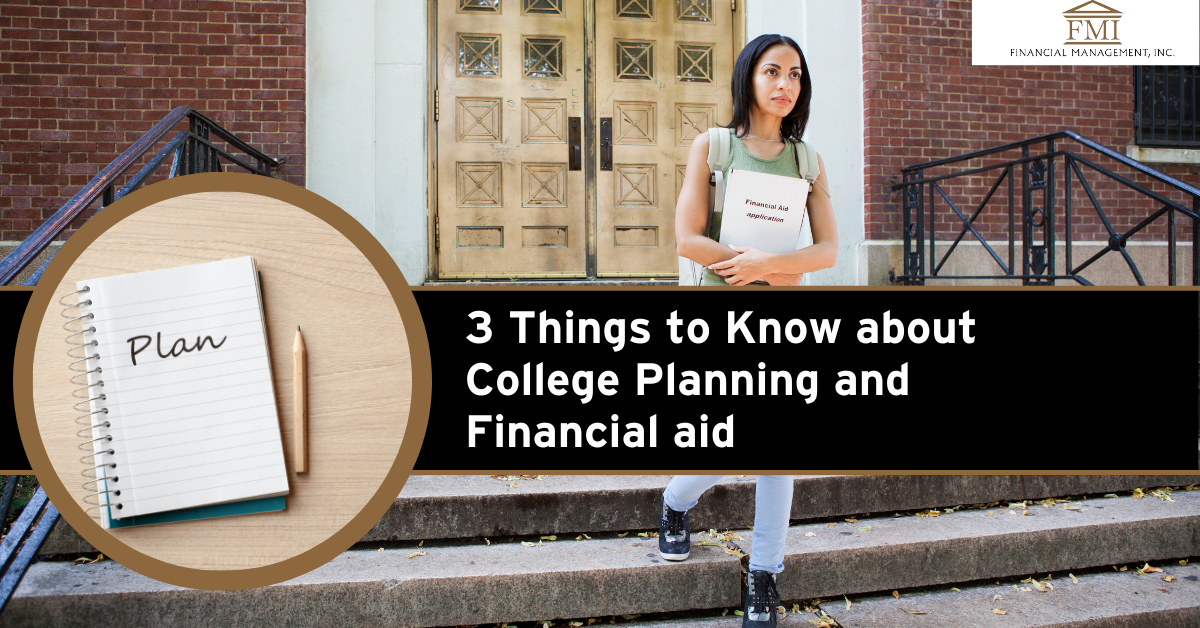 3 Things to Know about College Planning and Financial aid