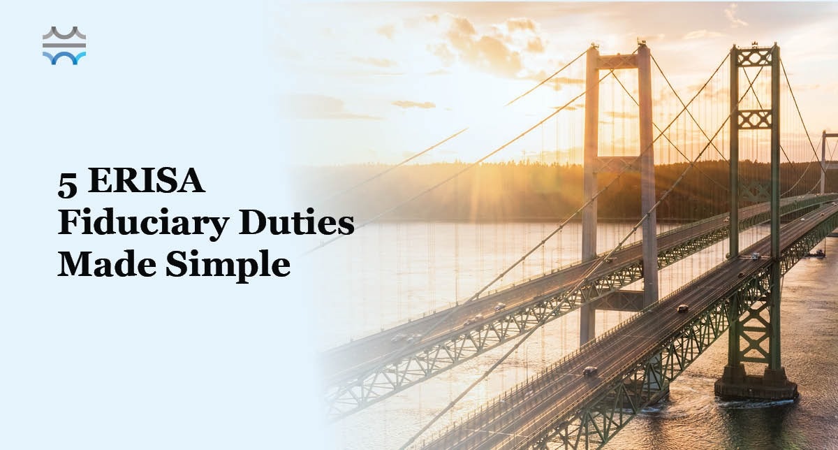 5 ERISA Fiduciary Duties Made Simple