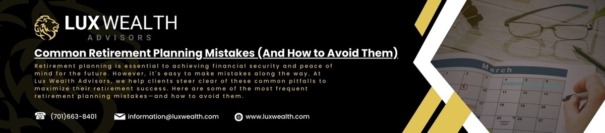 Common Retirement Planning Mistakes (And How to Avoid Them)