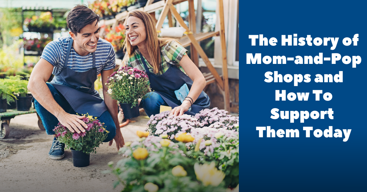 The History of Mom-and-Pop Shops and How To Support Them Today