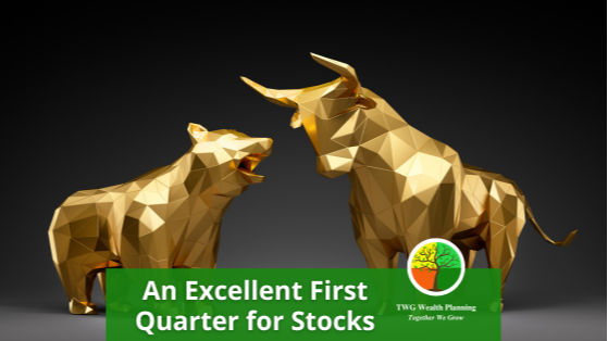 An Excellent First Quarter for Stocks