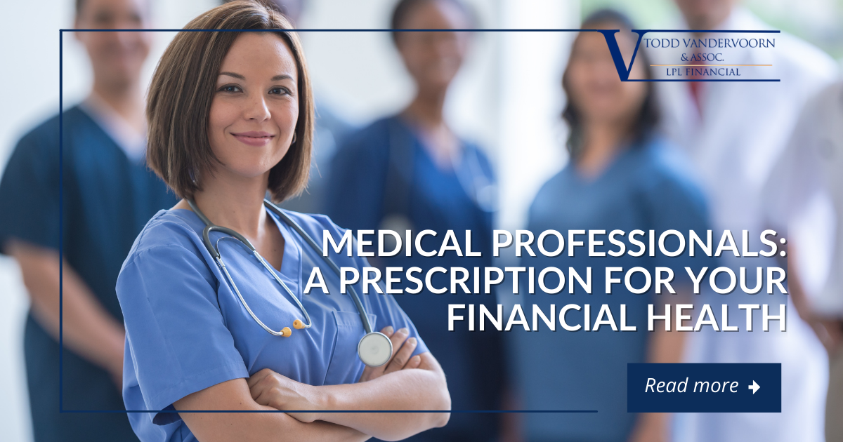 Medical Professionals - A Prescription for Your Financial Health