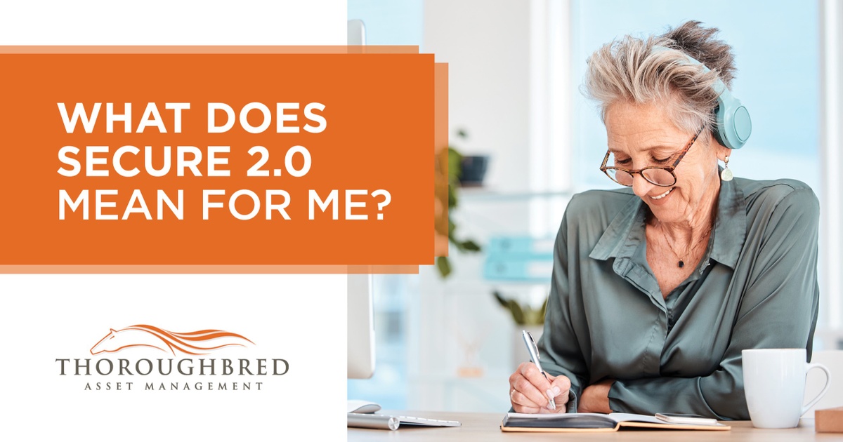 What Does SECURE 2.0 Mean for Me?