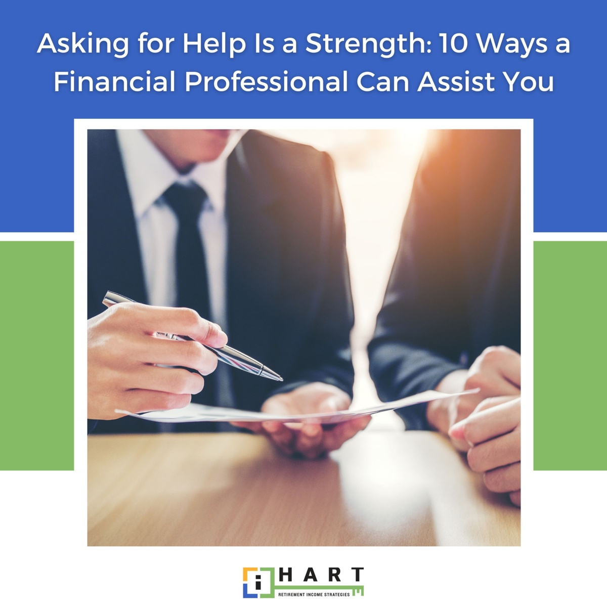 Asking for Help Is a Strength: 10 Ways a Financial Professional Can Assist You