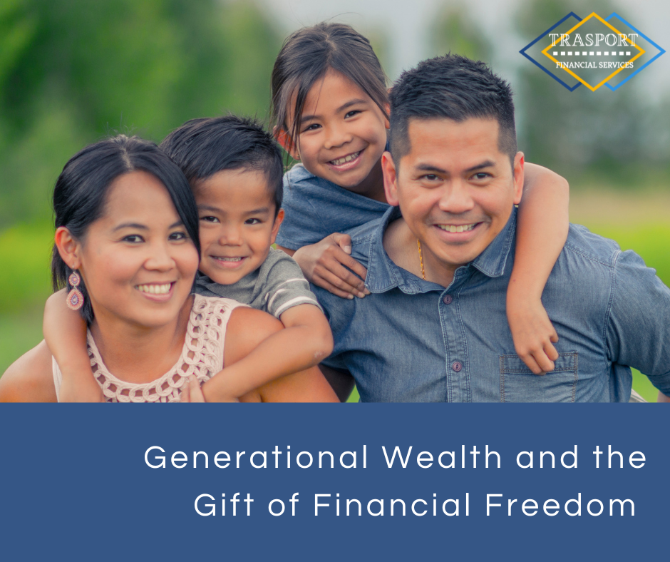 Generational Wealth and the Gift of Financial Freedom