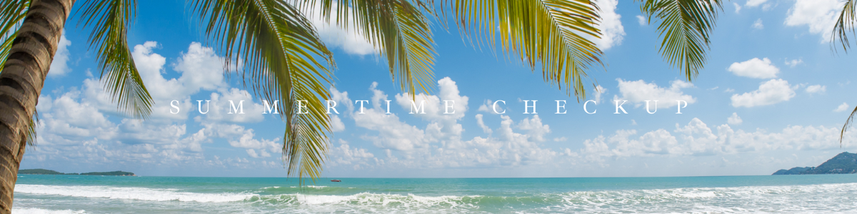 Summertime Checkup