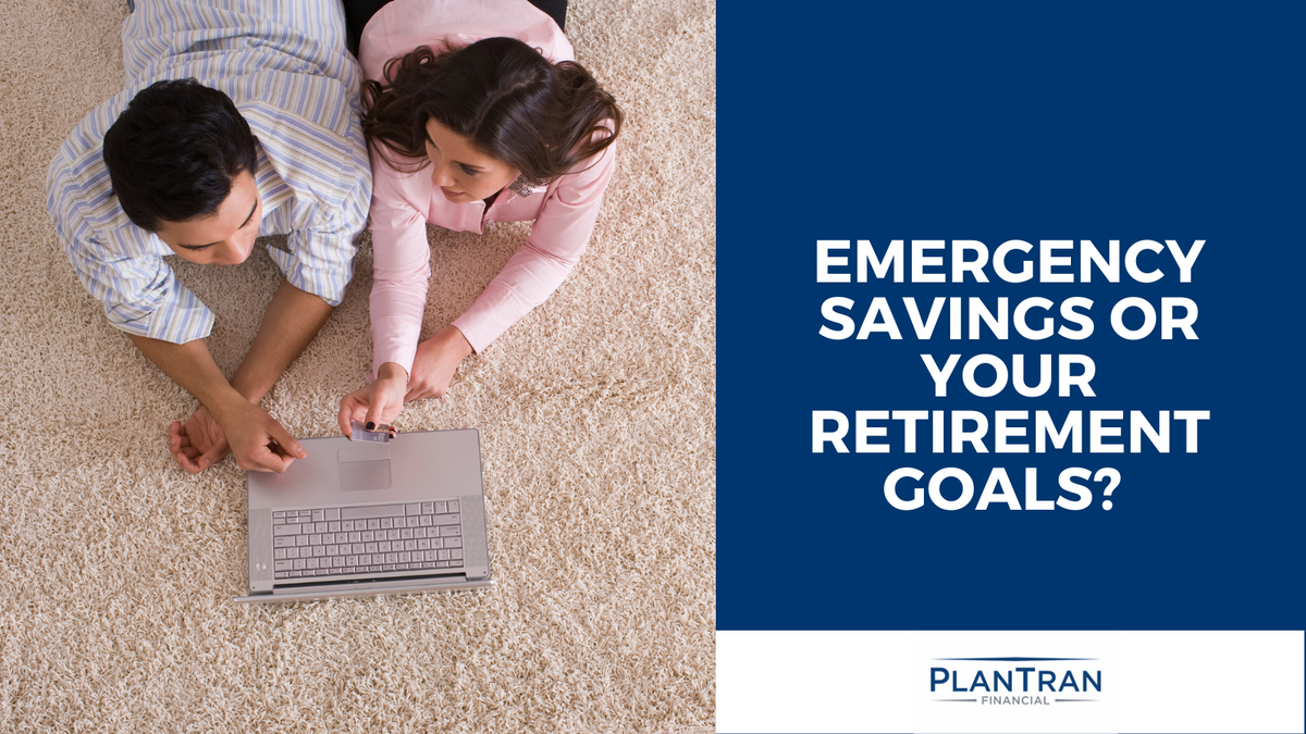 Emergency Savings or Your Retirement Goals?