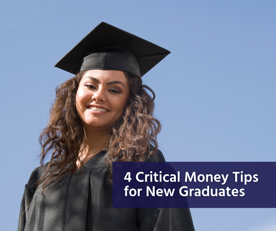 4 Critical Money Tips for New Graduates